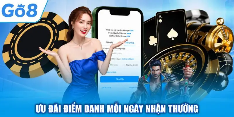 Đăng Nhập GO8 - Khám Phá Thế Giới Giải Trí Mỗi Ngày 3 Ưu đãi điểm danh mỗi ngày nhận thưởng